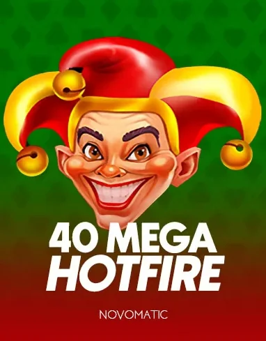 40 Mega Hotfire